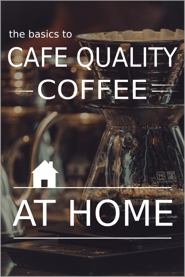 Cafe Quality Coffee At Home
